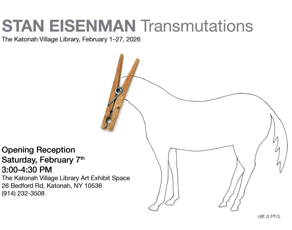 Stan 2026 Transmutations Katonah Library Show Transmutations at the Katonah Village Library